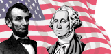 George Washington and Abraham Lincoln